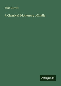 Enlarge image Cover: A Classical Dictionary of India - Antigonos Verlag