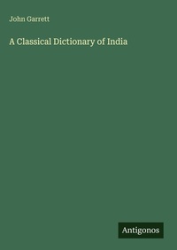 Enlarge image Cover: A Classical Dictionary of India - Antigonos Verlag