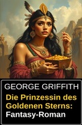 Cover: Die Prinzessin des Goldenen Sterns: Fantasy-Roman - Uksak E-Books