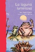 Cover: La Laguna Luminosa / The Luminous Lagoon - Editorial Planeta Mexicana S.A. de C.V.