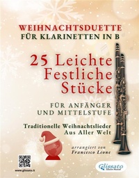 Abbildung von: Weihnachtsduette für Klarinetten in B - 25 Leichte Festliche Stücke für Anfänger und Mittelstufe - Glissato Edizioni Musicali