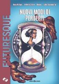 Cover: Nuovi modi di perderti - Future Fiction