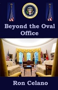 Cover: Beyond the Oval Office - Ron Celano