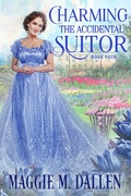 Cover: Charming the Accidental Suitor - Maggie Dallen