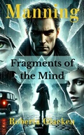 Cover: Manning: Fragments of the Mind - ROBERTA GLACKEN