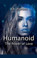 Cover: Humanoid - the Power of Love - J.R. Hanson