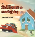 Cover: The Sad House On Moving Day - Bright Illustration
