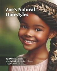 Abbildung von: Zoe's Natural Hairstyles - Joyful Tales Publishing