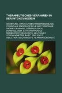 Abbildung von: Therapeutisches Verfahren in Der Intensivmedizin - Books LLC, Wiki Series