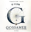 Cover: G is for Gossamer - Henrietta Publishing