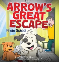 Enlarge image Cover: Arrow's Great Escape - Gil& Wil Press, LLC