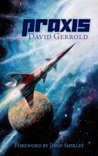 Enlarge image Cover: Praxis - Starship Sloane Publishing Company, Inc.
