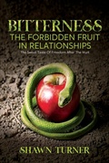Cover: Bitterness - The Forbidden Fruit In Relationships - Shawn Turner Ministries