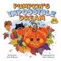 Cover: Pumpkin's Impossible Dream - Inspired Legacy Publishing