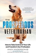 Cover: The Prosperous Veterinarian - Andy Anderson