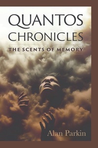 Enlarge image Cover: Quantos Chronicles The Scents of Memory - Firelight Press LLC