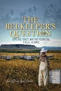 Cover: The Beekeeper's Question - Www.Christinabaldwin.com