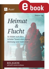 Abbildung von: Religion aktuell unterrichten: Heimat & Flucht - Auer Verlag