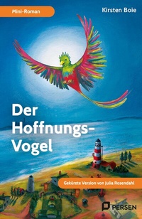 Abbildung von: Der Hoffnungs-Vogel: Mini-Roman - Persen Verlag in der AAP Lehrerwelt GmbH