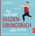 Abbildung von: Das einfachste Faszien-Übungsbuch aller Zeiten - TRIAS