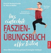 Abbildung von: Das einfachste Faszien-Übungsbuch aller Zeiten - TRIAS