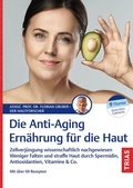 Abbildung von: Die Anti-Aging-Ernährung für die Haut - TRIAS