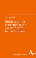 Cover: Einf&uuml;hrung in die Erkenntnistheorie von der Neuzeit bis zur Gegenwart - Karl Alber Verlag