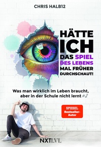 Abbildung von: Hätte ich das Spiel des Lebens mal früher durchschaut! - Next Level Verlag