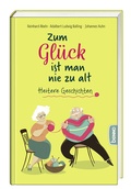 Cover: Zum Gl&uuml;ck ist man nie zu alt - St. Benno