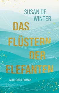 Abbildung von: Das Flüstern der Elefanten - BoD - Books on Demand
