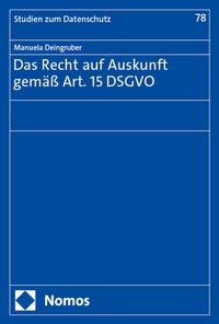Abbildung von: Das Recht auf Auskunft gemäß Art. 15 DSGVO - Nomos