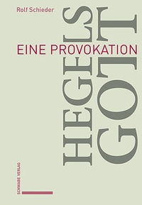 Abbildung von: Hegels Gott - Schwabe Verlagsgruppe AG Schwabe Verlag