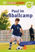 Cover: SUPERLESER! Paul im Fu&szlig;ballcamp - DK Verlag Dorling Kindersley