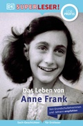 Cover: SUPERLESER! Das Leben von Anne Frank - DK Verlag Dorling Kindersley