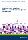 Cover: Beteiligung an beruflicher Bildung - Indikatoren und Quoten im &Uuml;berblick - Verlag Barbara Budrich