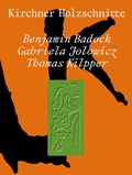 Cover: Kirchner Holzschnitte. Benjamin Badock, Gabriela Jolowicz, Thomas Kilpper - Lubok Verlag