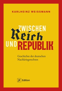 Abbildung von: Zwischen Reich und Republik - Junge Freiheit Verlag GmbH & Co. KG