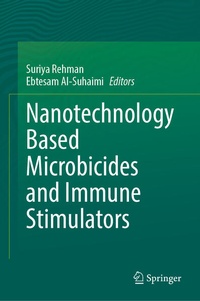 Enlarge image Cover: Nanotechnology Based Microbicides and Immune Stimulators - Springer Nature Switzerland AG