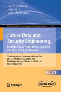 Enlarge image Cover: Future Data and Security Engineering. Big Data, Security and Privacy, Smart City and Industry 4.0 Applications - Springer Nature Switzerland AG