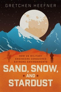 Enlarge image Cover: Sand, Snow, and Stardust - University of Chicago Press