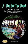 Cover: A Plan For The Planet - Ted Wells