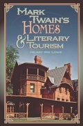 Cover: Mark Twain's Homes and Literary Tourism: Volume 1 - University of Missouri Press