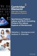 Cover: Spontaneous Preterm Labour and Birth (Including Preterm Pre-labour Rupture of Membranes) - Cambridge University Press