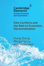 Cover: Elite Conflicts and the Path to Economic Decentralization - Cambridge University Press