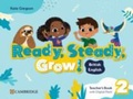 Cover: Ready, Steady, Grow! Level 2 Teacher's Book with Digital Pack British English - Cambridge University Press