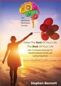 Cover: Make The Rest Of Your life The Best Of Your life - stevebennett101 Publishing