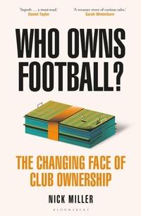 Enlarge image Cover: Who Owns Football? - Bloomsbury Sport