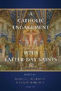 Cover: A Catholic Engagement with Latter-Day Saints - Ignatius Press