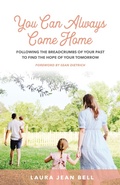 Cover: You Can Always Come Home - Morgan James Publishing