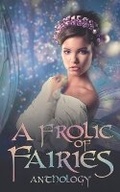 Cover: A Frolic of Fairies - West Avenue Publishing